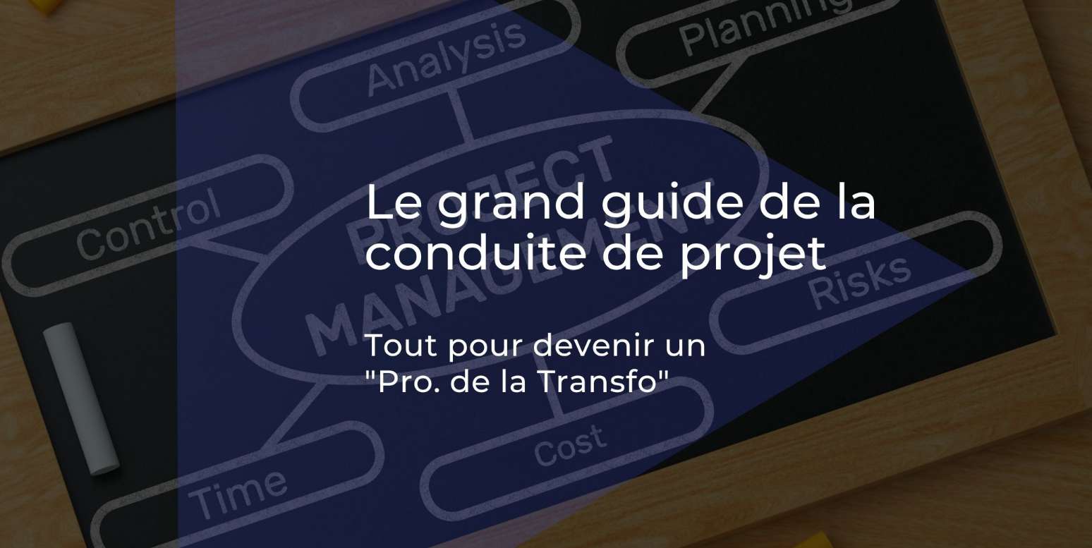Le grand guide de la conduite de projet